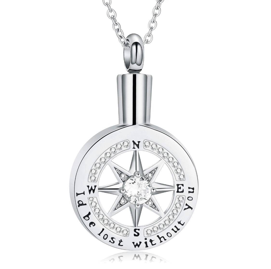 #108 I’d Be Lost Without You Compass Ashes Necklace Pendant Jewelry Never Forget You